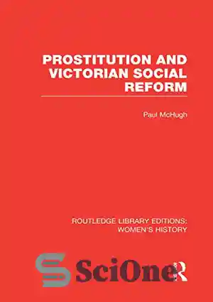 دانلود کتاب Prostitution and Victorian Social Reform – فحشا و اصلاحات اجتماعی ویکتوریا